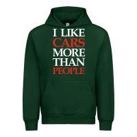 Forest Green I LIKE CARS MORE THAN PEOPLE Urban Hoodie - artisFamous