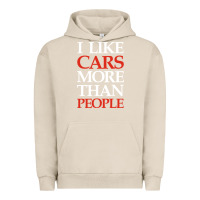 Pigment French Oak I LIKE CARS MORE THAN PEOPLE Urban Hoodie - artisFamous