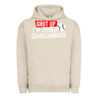 Pigment French Oak shut up i'm doing game changer baseball Urban Hoodie - artisFamous