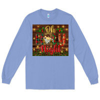 Colony Blue oh holy night Long Sleeve Tee - BundleAndBundleShop