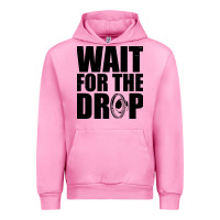 Fuchsia Pink wait for the drop i dubstep bass subwoofer dance music Urban Hoodie - artisFamous