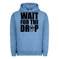 Pigment Pebble Blue wait for the drop i dubstep bass subwoofer dance music Urban Hoodie - artisFamous
