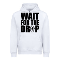 White wait for the drop i dubstep bass subwoofer dance music Urban Hoodie - artisFamous