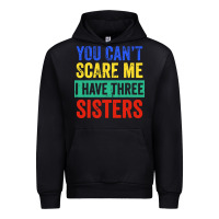 Black you can't scare me i have three sisters funny brother Urban Hoodie - artisFamous