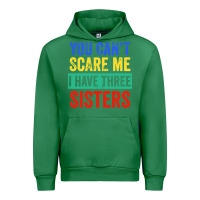 Emerald you can't scare me i have three sisters funny brother Urban Hoodie - artisFamous