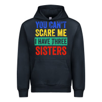Navy you can't scare me i have three sisters funny brother Urban Hoodie - artisFamous