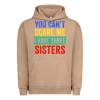 Pigment Burro you can't scare me i have three sisters funny brother Urban Hoodie - artisFamous