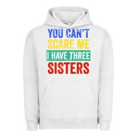 Pigment Lunar Rock you can't scare me i have three sisters funny brother Urban Hoodie - artisFamous