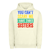 Pigment Pistachio you can't scare me i have three sisters funny brother Urban Hoodie - artisFamous