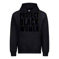 Black PROTECT BLACK WOMEN QUOTES Urban Hoodie - artisFamous