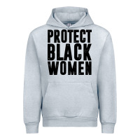 Heather Grey PROTECT BLACK WOMEN QUOTES Urban Hoodie - artisFamous