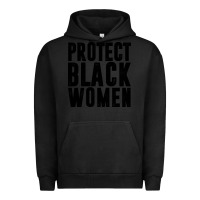 Pigment Black PROTECT BLACK WOMEN QUOTES Urban Hoodie - artisFamous