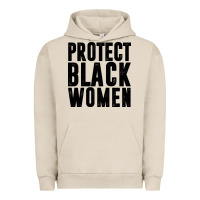 Pigment French Oak PROTECT BLACK WOMEN QUOTES Urban Hoodie - artisFamous
