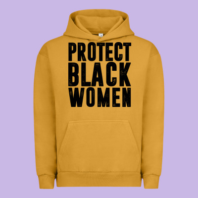 Protect Black Women Quotes Urban Hoodie Designed By Artisfamous