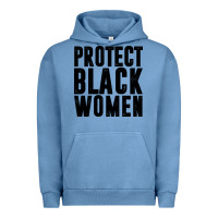 Pigment Pebble Blue PROTECT BLACK WOMEN QUOTES Urban Hoodie - artisFamous