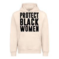 Sandshell PROTECT BLACK WOMEN QUOTES Urban Hoodie - artisFamous