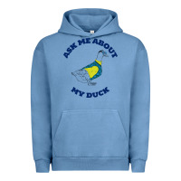 Pigment Pebble Blue ask me about my duck Urban Hoodie - artisFamous
