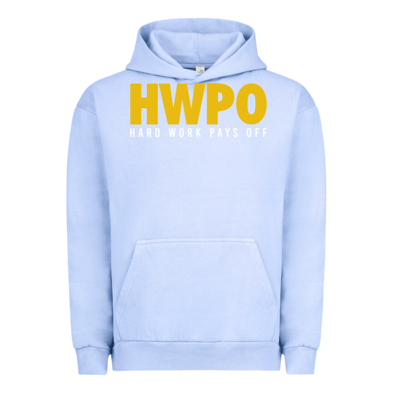 Hwpo - Hard Work Pays Off Urban Hoodie by artisFamous | Teevron