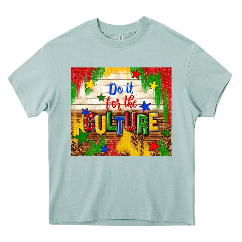 Do It For The Culture Heavy Core Tee by TumblerDesignByShophia | Teevron