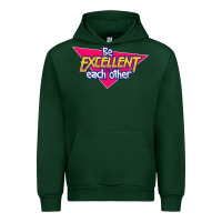 Forest Green be excellent to each other Urban Hoodie - artisFamous