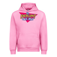 Fuchsia Pink be excellent to each other Urban Hoodie - artisFamous