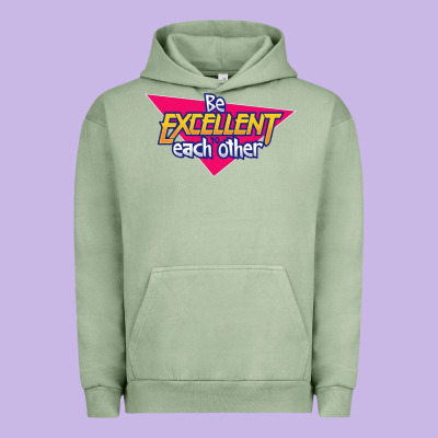Be Excellent To Each Other Urban Hoodie Designed By Artisfamous