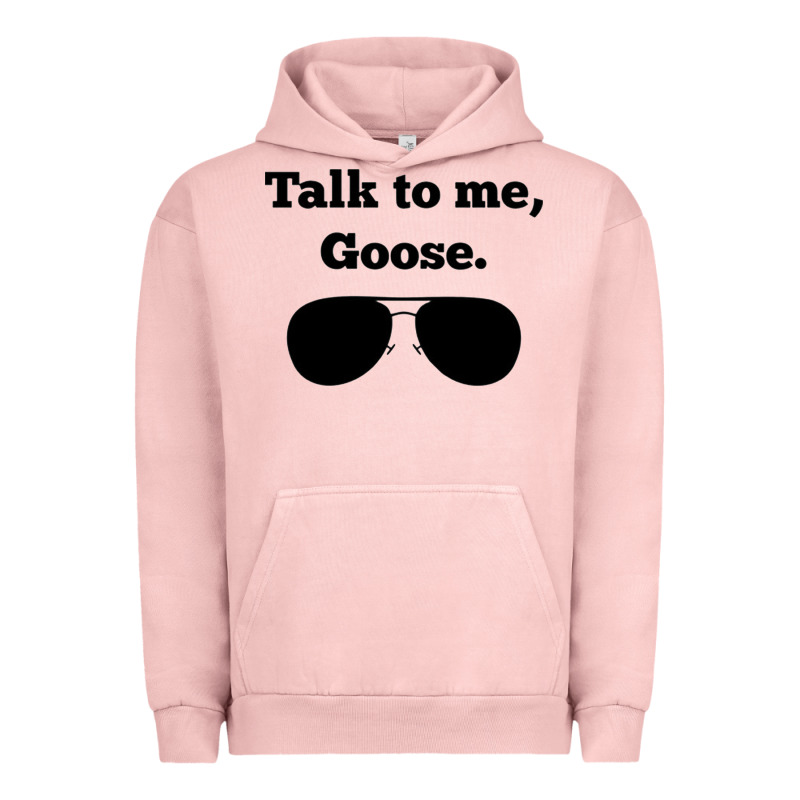 Talk To Me Goose Sunglasses Funny Urban Hoodie by artisFamous | Teevron