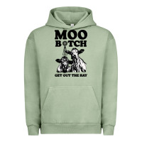 Pigment Oil Green Moo bitch get out the hay Urban Hoodie - artisFamous