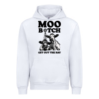 White Moo bitch get out the hay Urban Hoodie - artisFamous