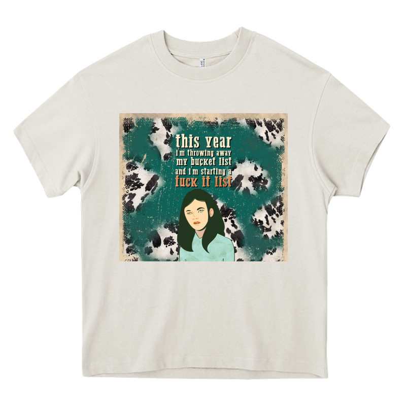This Year I'm Throwing Away My Bucket List And I'm Heavy Core Tee by TumblerDesignByShophia | Teevron
