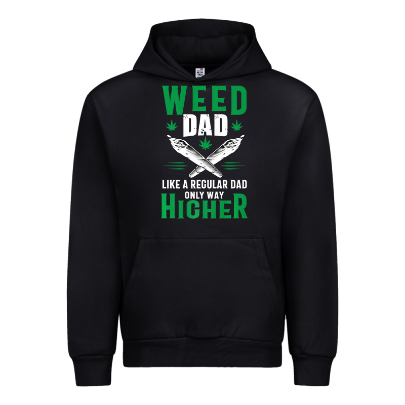 Weed Dad Le.ga.li.ze Ma.riju.a.na Pot Weed Gift   T Shirt Urban Hoodie by artisFamous | Teevron