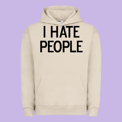 I Hate People Urban Hoodie Designed By Artisfamous