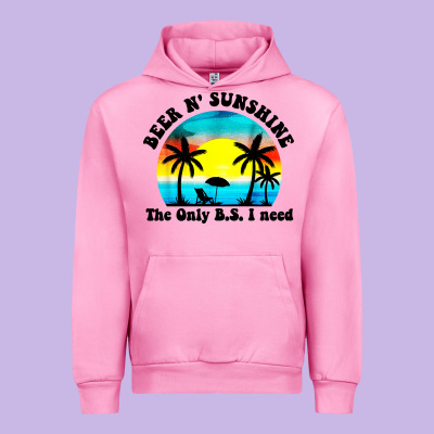 Beer N' Sunshine The Only B.s. I Need Urban Hoodie Designed By Artisfamous