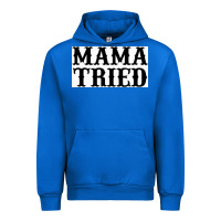 Mama Tried Urban Hoodie | Teevron