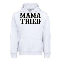 White Mama Tried Urban Hoodie - artisFamous
