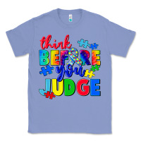 Colony Blue think before you judge Classic Tee - CowGirlArtShop