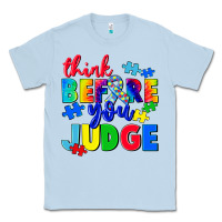 Dusty Blue think before you judge Classic Tee - CowGirlArtShop