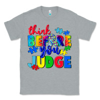 Heather Grey think before you judge Classic Tee - CowGirlArtShop