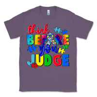 Lavender think before you judge Classic Tee - CowGirlArtShop