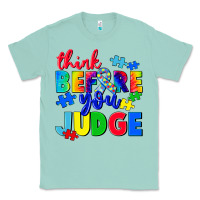 Seafoam think before you judge Classic Tee - CowGirlArtShop