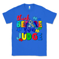 True Royal think before you judge Classic Tee - CowGirlArtShop