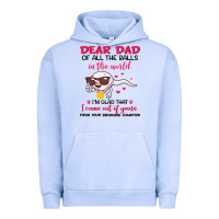 Pigment Grape Ice dear dad of all the balls in the world i’m glad that i came out of y Urban Hoodie - artisFamous