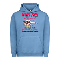 Pigment Pebble Blue dear dad of all the balls in the world i’m glad that i came out of y Urban Hoodie - artisFamous