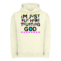 Pigment Pistachio i'm just out here trusting god Urban Hoodie - artisFamous