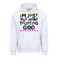 White i'm just out here trusting god Urban Hoodie - artisFamous