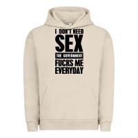 Pigment French Oak I DON'T NEED SEX Urban Hoodie - artisFamous