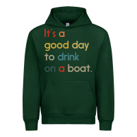 Forest Green it's a good day to drink on a boat Urban Hoodie - artisFamous