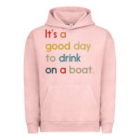 Pigment Salmon it's a good day to drink on a boat Urban Hoodie - artisFamous