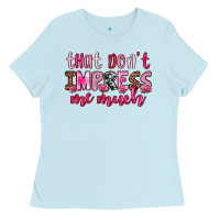 Baby Blue that don t impress me much Ladies Tee - OliviaCreatesArt