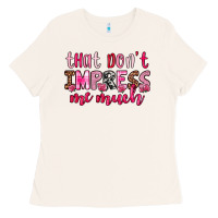 Bone that don t impress me much Ladies Tee - OliviaCreatesArt